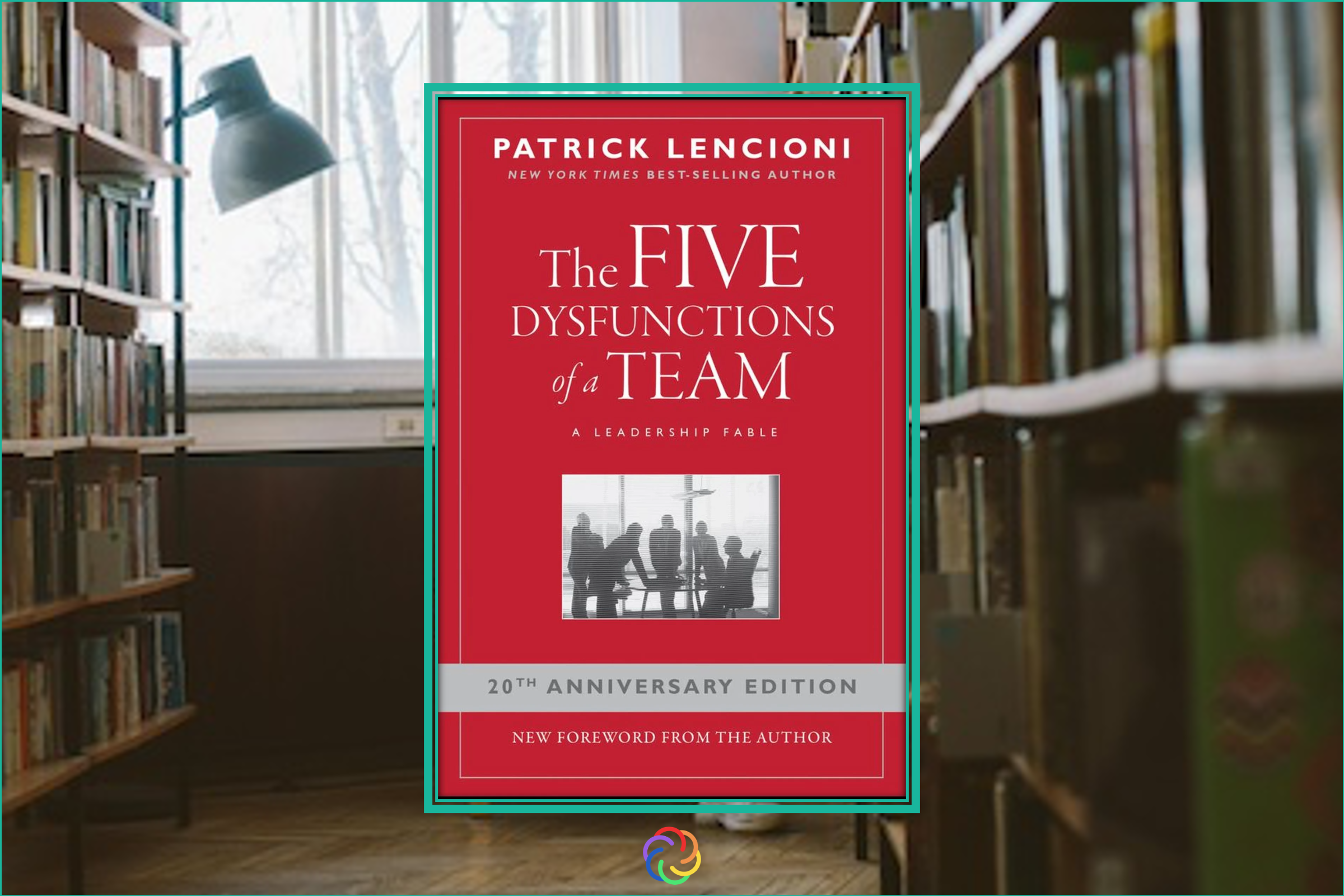 Cover of The 5 Dysfunctions of a Team by Patrick Lencioni