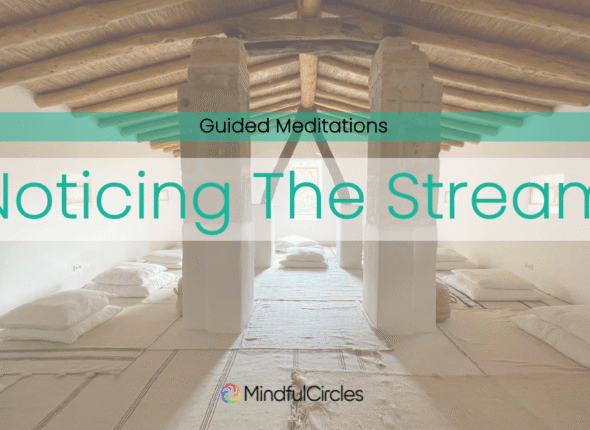 Guided Meditations Noticing The Stream